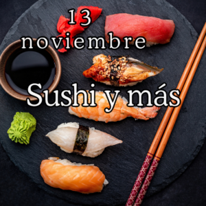 Sushi y más 13/11/26
